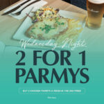 Wednesday Night 2 for 1 Parmys