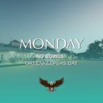No Bowls – Greenkeepers Day